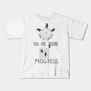 You Are Making Progress Kids T-Shirt